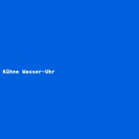 K&uuml;hne Wasser-Uhr