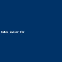 K&uuml;hne Wasser-Uhr