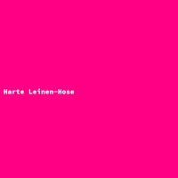 Harte Leinen-Hose