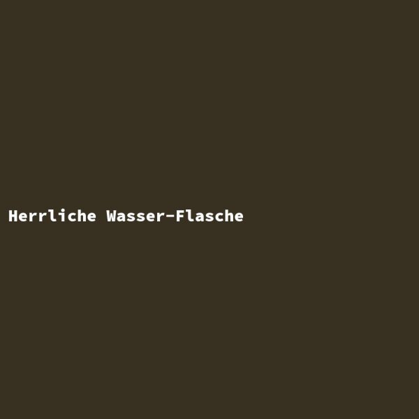 Herrliche Wasser-Flasche