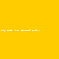 Unglaubliches Baumwolle-Glas