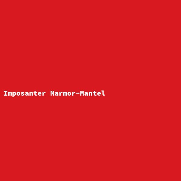 Imposanter Marmor-Mantel