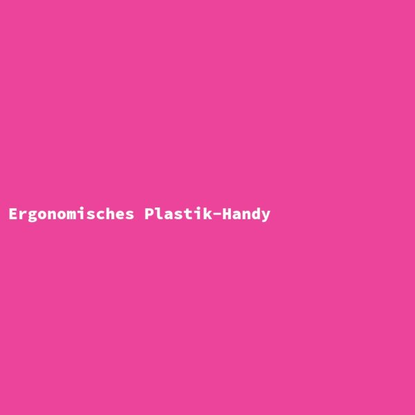 Ergonomisches Plastik-Handy