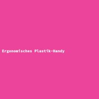 Ergonomisches Plastik-Handy