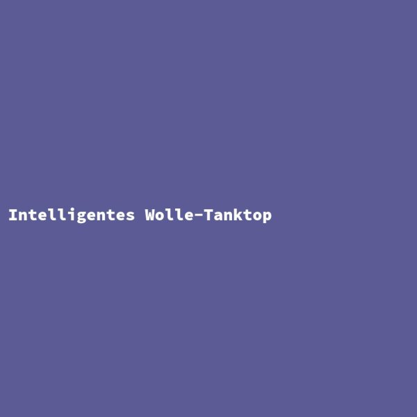 Intelligentes Wolle-Tanktop