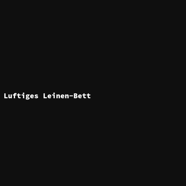 Luftiges Leinen-Bett